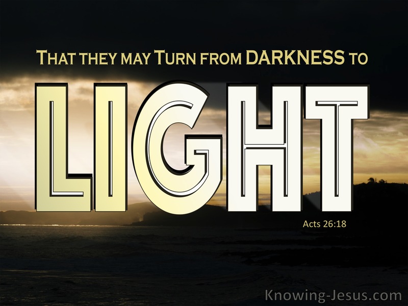 Acts 26:18 Turn From Darkness To Light (brown)